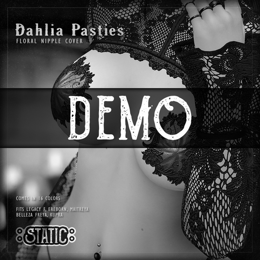 ::Static:: Dahlia Pasties DEMO