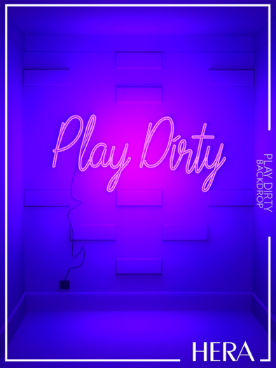 HERA - Play Dirty Backdrop.