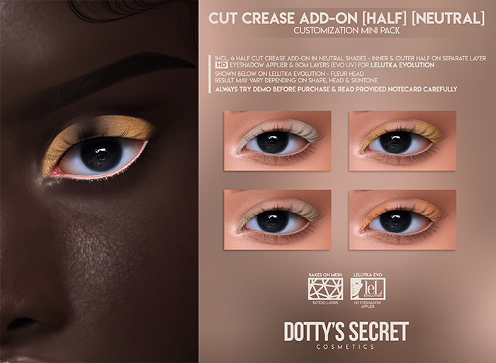 Dotty's Secret - Cut Crease Add-on[HALF][NEUTRAL][LELUTKA EVO]