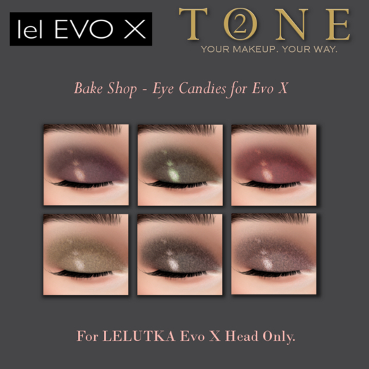 TONE 2 - Bake Shop Eye Candy Evo X