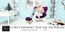 **SN~ Cold Outside? Not My Problem! (add me)