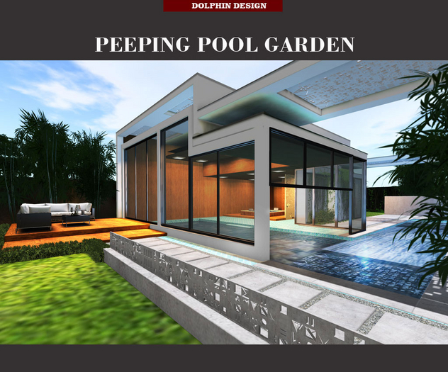 [Dolphin Design]PEEPING POOL GARDEN