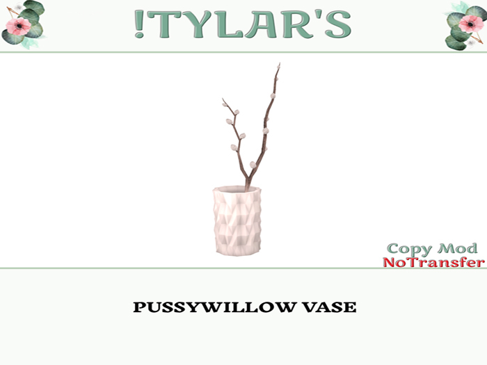!TYLAR'S PUSSYWILLOW VASE  add me
