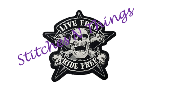 Stitches N Things - Live Free Ride Free patch