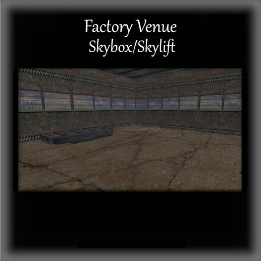 Factory Venue Skylift