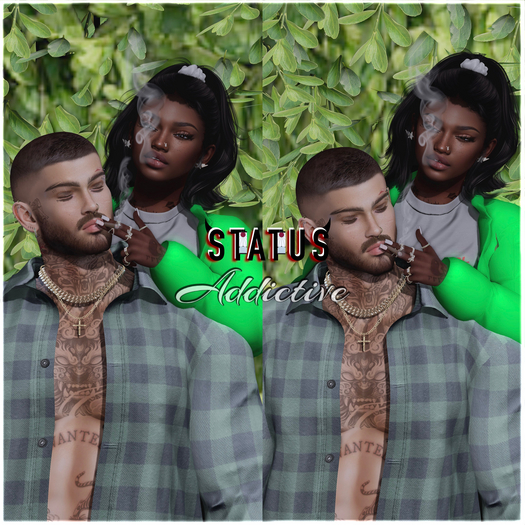 STATUS ~ Addictive