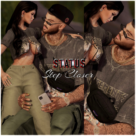 STATUS ~ Step Closer