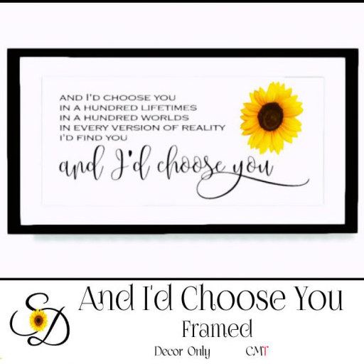 **SD~ And I'd Choose You Frame