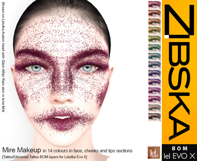 Zibska Evo X ~ Mire Makeup in 14 colors in face, cheek and lips sections with tattoo & universal tattoo BOM layers