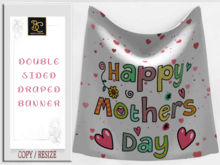 BMC4040 - HAPPY MOTHER'S DAY - DOUBLE SIDED DRAPED BANNER - TOUCH TO RESIZE