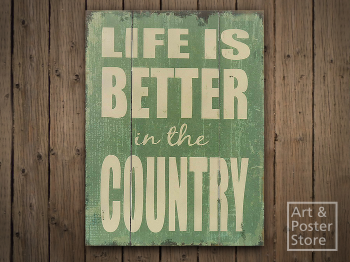 Life Is Better In The Country | Rustic Painted Wooden Sign 