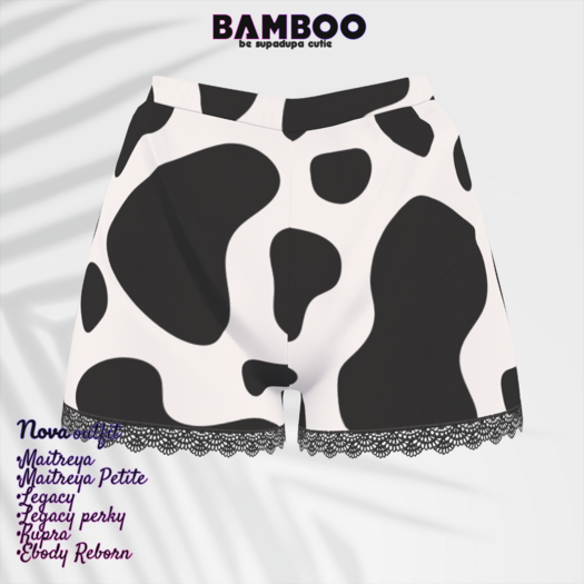 Bamboo. Nova shorts - Cow. (add me)