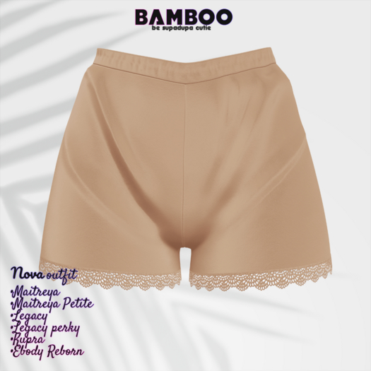 Bamboo. Nova shorts - Butterum. (add me)