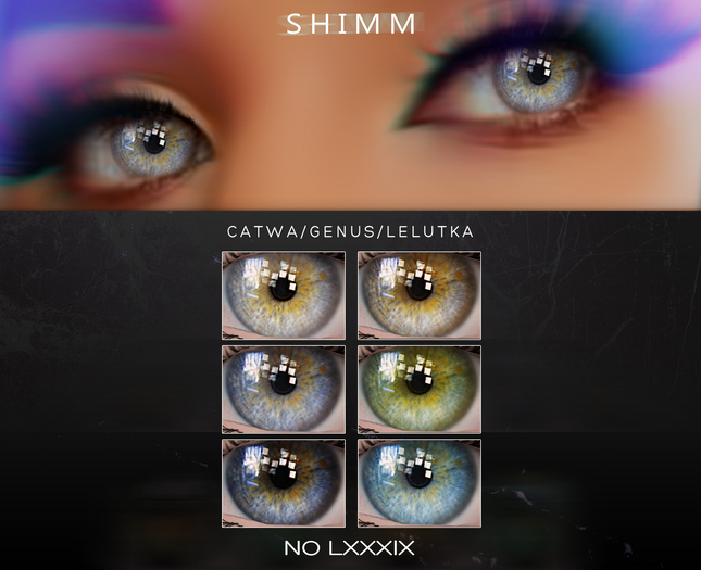 S H I M M / GENUS EYES LXXXIX