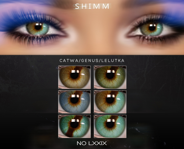 S H I M M / LELUTKA EYES LXXIX