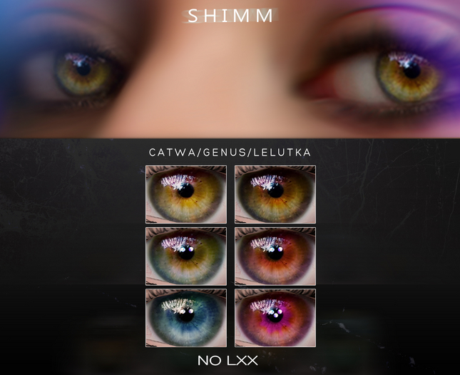 S H I M M / LELUTKA EYES LXX