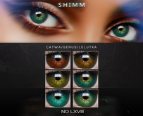 S H I M M / LELUTKA EYES LXVIII