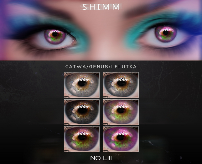 S H I M M / CATWA EYES LIII