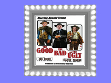 Parody Movie Poster-The Good-Bad & Ugly