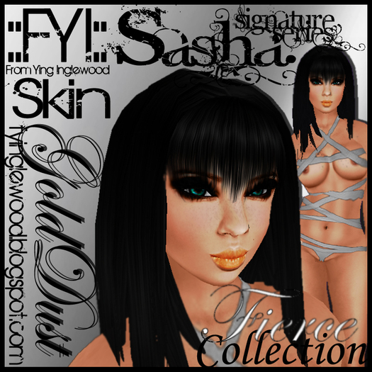 ::FYI::Sasha:Fierce:GoldDust Skin