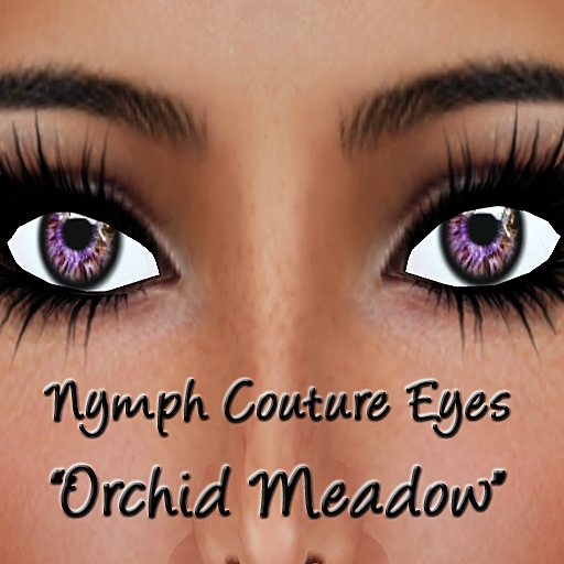 *NYMPH COUTURE* EYES - MEADOW "ORCHID MEADOW"