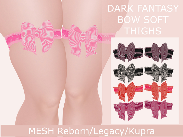 DARK-FANTASY-bows-SOFT THIGHS Reborn/Legacy/Kupra