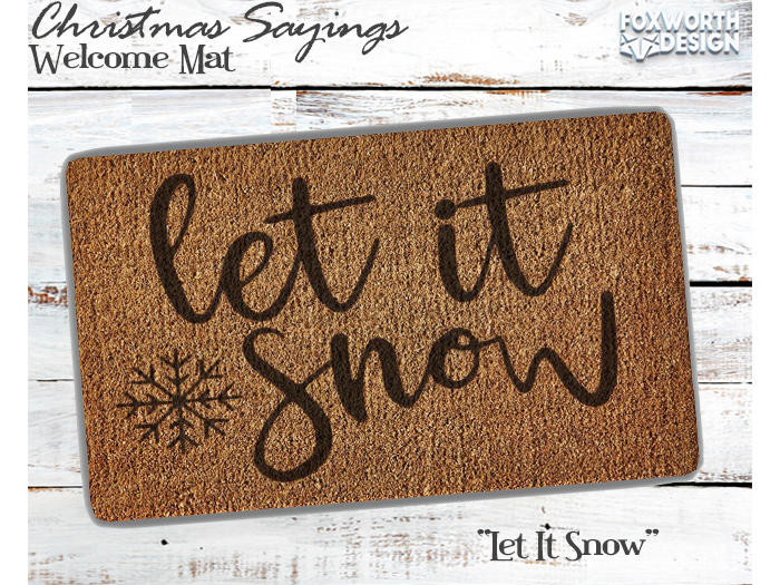 FWD // Welcome Mat // Christmas Sayings - Let It Snow 
