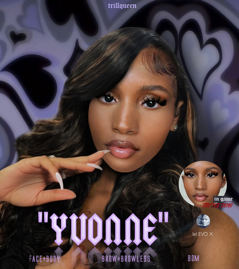 TRILLQUEEN x YVONNE SKIN $ GENUS