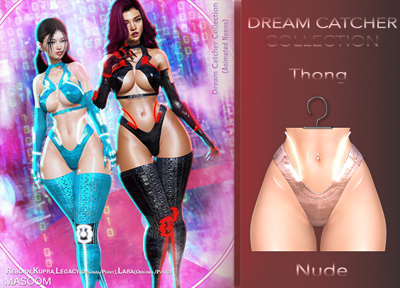 [[ Masoom ]] Dream Catcher Thong Nude -Ebody Reborn, Kupra, Legacy, Legacy Perky, Lara, Lara Petite