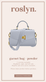 roslyn. garnet bag. powder [unpack]