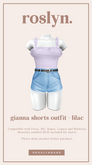 roslyn. gianna shorts outfit. lilac [unpack]