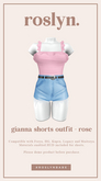 roslyn. gianna shorts outfit. rose [unpack]