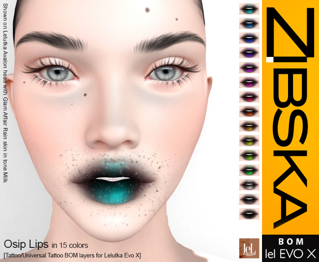 Zibska Evo X ~ Osip Lips in 15 colors with tattoo and universal tattoo BOM layers