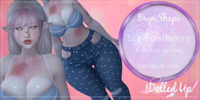Dolled^Up- Bryn Shape PRIM/REBORN