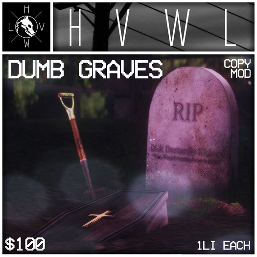 /// HVWL ///  Dumb Graves