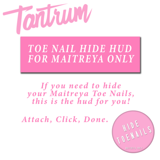 Tantrum - Toe Nail Hide HUD v2 for Maitreya/Lara/LaraX