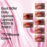 EvoX BOM Dolly Lipshine Lipstick Reds & Pinks 