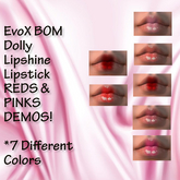 DEMO EvoX BOM Dolly Lipshine Lipstick Reds & Pinks