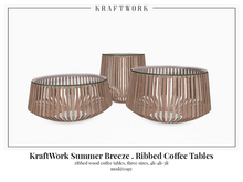 KraftWork Summer Breeze . Ribbed Coffee Tables (Add Me)