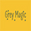 Grey Magic
