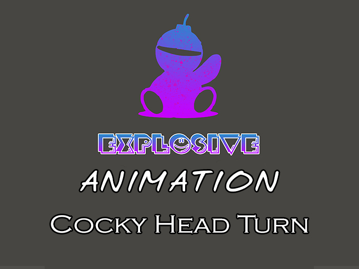 Explosive animation - Cocky Head Turn Full Perm