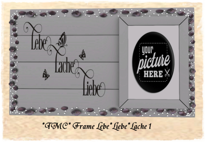 ~TMC~ Frame Lebe Liebe Lache 1