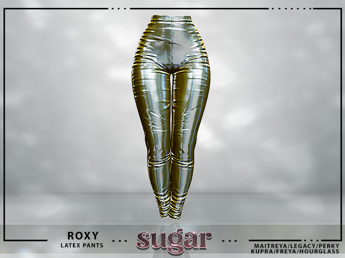 [sugar] Roxy Latex Pants [GOLD] Unpacker  *MAITREYA • TMP • LEGACY • PERKY • KUPRA • SLINK HOURGLASS