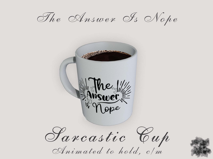 Sarcastic Cup - The Answer Is Nope