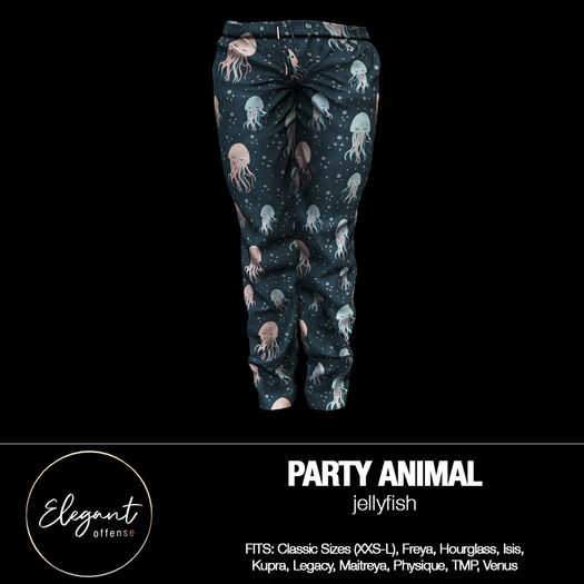 Elegant Offense: Party Animal Pants Jellyfish {add me}