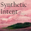 Synthetic Intent