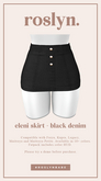 roslyn. eleni skirt. black denim [unpack]