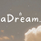 aDream.