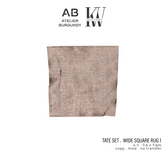 AB + KW . Tate Set . Wide Square Rug 1 *ADD*