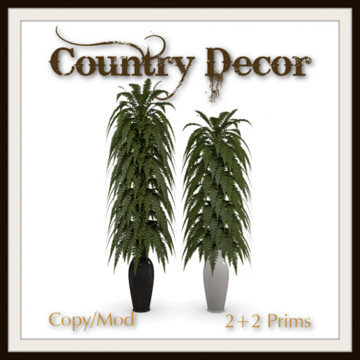 = Country Decor = Tall Fern